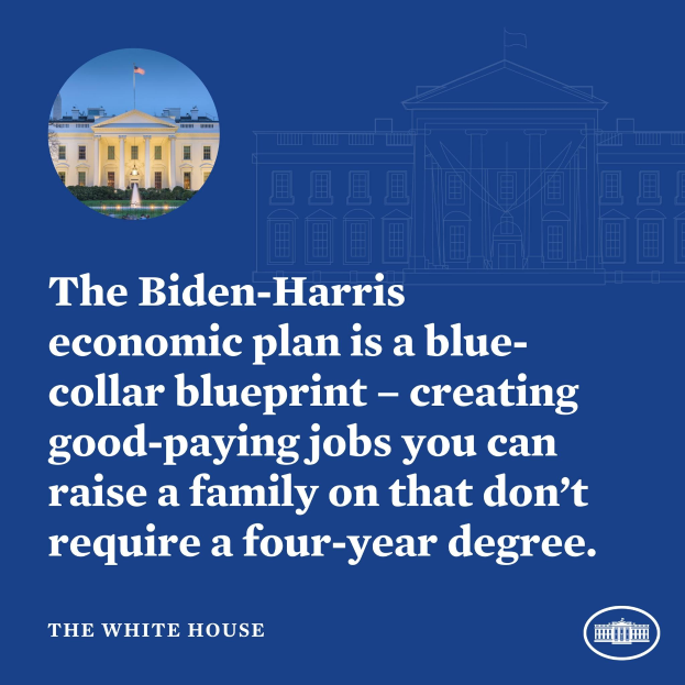 Plakat mit einer Illustration des Weißen Hauses und Text, der den Biden-Harris-Wirtschaftsplan als blue-collar-Blueprint für die Schaffung von gut bezahlten Jobs ohne vierjähriges Studium bewirbt.