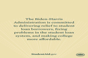 Ein Plakat mit Text über das Engagement der Biden-Harris-Regierung für die Entlastung von Studienkrediten, Systemreparaturen und erschwingliche Colleges, mit einem Logo unten.